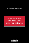 Türk Hukukunda Yabancıların Sınır Dışı Edilmesi