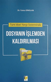Türk İdari Yargı Sisteminde Dosyanın İşlemden Kaldırılması