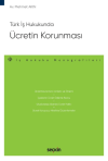Türk İş Hukukunda Ücretin Korunması
