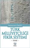 Türk Milliyetçiliği Fikir Sistemi - Teori