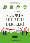 Türk Özel Sigorta Hukuku Dersleri (Ciltli)
