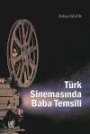 Türk Sinemasında Baba Temsili