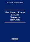 Türk Ticaret Kanunu ile İlgili Makaleler (2009-2016) (Ciltli)