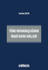 Türk Vatandaşlığının İradi Kaybı Halleri