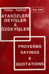 Türkçe- İngilizce Atasözleri Deyişleri ve Özdeyişler