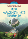 Türkçeye Yolculuk - Musa Karadeniz'in İncisi Trabzon’da (Orta seviye B1)