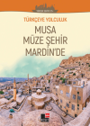 Türkçeye Yolculuk - Musa Müze Şehir Mardin'de (Yüksek Seviye C1+)