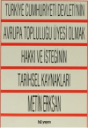 Türkiye Cumhuriyeti Devleti'nin Avrupa Topluluğu Üyesi Olmak Hakkı ve İsteğinin Tarihsel Kaynakları