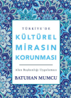 Türkiye’de Kültürel Mirasın Korunması