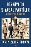 Türkiye’de Siyasal Partiler Cilt 2 Mütareke Dönemi