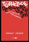 Türkiye Debelenirken: Psiko - Politik Yüzleşmeler