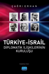 Türkiye-İsrail Diplomatik İlişkilerinin Kuruluşu