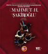 Türkiye-İtalya İlişkileri Hakkındaki Araştırmalara Adanmış Bir Ömür: Mahmut H. Şakiroğlu (Ciltli)