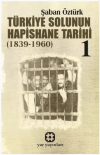 Türkiye Solunun Hapishane Tarihi 1 (1839-1960)