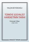 Türkiye Sosyalist Harekatının Tarihi-Fırtınalı Yıllar 1960-1991