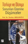 Türkiye ve Dünya Sorunları Üzerine Düşünceler