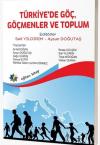 Türkiye'de Göç Göçmenler ve Toplum