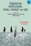 Türkiye'de Kentleşme Yerel Siyaset ve Göç