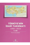 Türkiye'nin İdari Taksimatı 5. Cilt (1920 - 2013) (Ciltli)