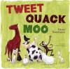Tweet Quack Moo (Ciltli)