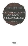 Two İdeal Types of Social Organizations - Book 1