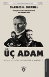 Üç Adam: Kemal Atatürk - Mussolini - Roosevelt