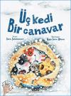 Üç Kedi Bir Canavar (Ciltli)