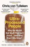 Ultra-Processed People : Why Do We All Eat Stuff That Isnt Food  and Why Cant We Stop? (Ciltli)
