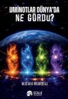 Uminotlar Dünya'da Ne Gördü?