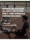 Üniversite Öğrencilerinin Aile Aidiyet Düzeylerinin Spor ve Farklı Değişkenler Açısından İncelenmesi