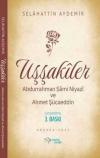 Uşşakiler - Abdurrahman Sami Niyazi ve Ahmet Şücaeddin