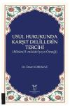 Usul Hukukunda Karşıt Delillerin Tercihi