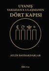 Uyanış: Yaradan'a Ulaşmanın Dört Kapısı