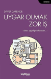 Uygar Olmak Zor İş