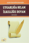 Uygarlığa Selam İlkelliğe Devam