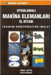 Uygulamalı Makina Elemanları El Kitabı