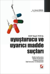 Uyuşturucu ve Uyarıcı Madde Suçları