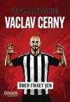 Var Olma Mücadelesi: Vaclav Cerny