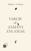 Varlık ve Zaman’ı Anlamak