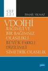 VDOİHİ Cilt 2.2.1-Bağımlı ve Bir Bağımsız Olasılıklı Büyük Farklı Dizilimli Simetrik Olasılık