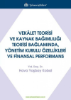 Vekalet Teorisi Ve Kaynak Bağımlılığı Teorisi Bağlamında, Yönetim Kurulu Özellikleri Ve Finansal Performans