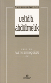 Velid B. Abdülmelik (Önderlerimiz-22)