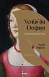 Venüs'ün Doğuşu - Tuvallerden Taşan Bir Tutku