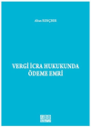 Vergi İcra Hukukunda Ödeme Emri (Ciltli)