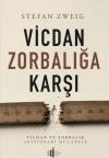 Vicdan Zorbalığa Karşı - Vicdan ve Zorbalık Arasındaki Mücadele
