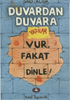 Vur, Fakat Dinle! - Duvardan Duvara Yazılar 4