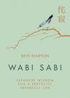 Wabi Sabi : Japanese Wisdom for a Perfectly Imperfect Life (Ciltli)