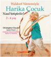 Waldorf Yöntemiyle Harika Çocuk Nasıl Yetiştirilir?  (2-4 Yaş )