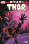 What If? Thor Galactus’un Elçisi Olsaydı?