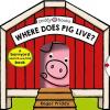 Where Does Pig Live : A Barnyard Search-And-Find Book (Search & Find) Board book (Ciltli)